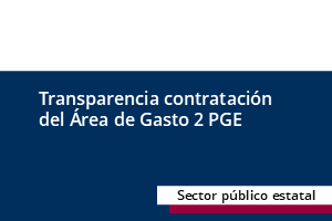 Informe de Fiscalización sobre el cumplimiento del principio de transparencia en los contratos, convenios y encargos a medios propios (área de gasto 2 PGE)